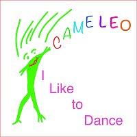 Cameleo – I Like to Dance