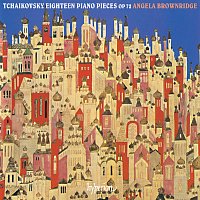 Angela Brownridge – Tchaikovsky: 18 Piano Pieces, Op. 72