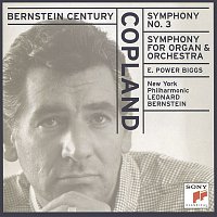 E. Power Biggs, New York Philharmonic, Leonard Bernstein – Bernstein Century: Copland - Symphonies Nos. 3 & 1
