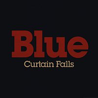 Blue – Curtain Falls
