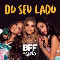 BFF Girls – Do Seu Lado