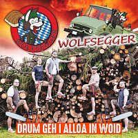 Wolfsegger – Drum geh i alloa in Woid