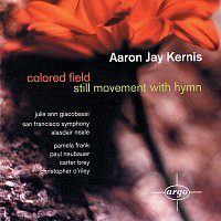 Kernis: Coloured Field; Still Movement with Hymn