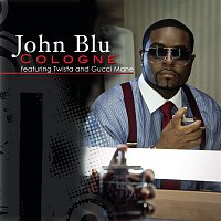 John Blu, Twista & Gucci Mane – Cologne