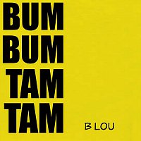 B Lou – Bum Bum Tam Tam