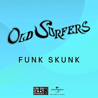 Old Surfers – Funk Skunk