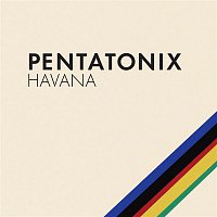 Pentatonix – Havana