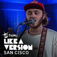 San Cisco – 4EVER [triple j Like A Version]