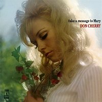 Don Cherry – Take A Message To Mary