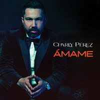 Charly Pérez – Ámame