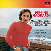 Peppino Gagliardi – Quanno Figlieto Chiagne E Vo' Canta Cerca 'Int'a Sacca... E Dalle 'A Libberta [Remastered]