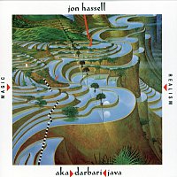 Jon Hassell – Aka / Darbari / Java