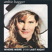 Ankie Bagger – Where Were You Last Night