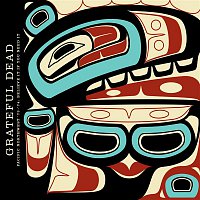 Grateful Dead – Pacific Northwest '73-'74: Believe it If You Need It (Live)
