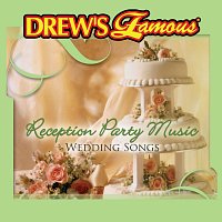 The Hit Crew – Drew's Famous Wedding Songs: Reception Party Music