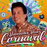 Přední strana obalu CD Diomedes Diaz de Carnaval