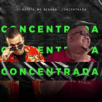 DJ Batata, MC Rennan – Concentrada