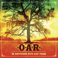 O.A.R. – In Between Now And Then