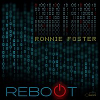 Ronnie Foster – Reboot