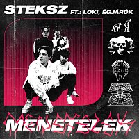 Steksz, Loki, Égjárók – Menetelek (feat. Loki_ & Égjárók)