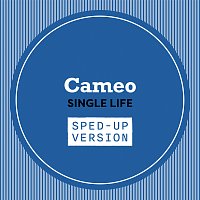 Cameo – Single Life [Sped Up]