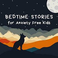 Carolynne Henry, Nicki White, Holly Kyrre, Erik Blior, Bella Butterfly – Bedtime Stories for Anxiety Free Kids