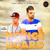 Jimmy Wraich, Bhinda Aujla – Notice Board (feat. Bhinda Aujla)