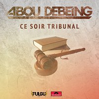 Abou Debeing – Ce soir tribunal