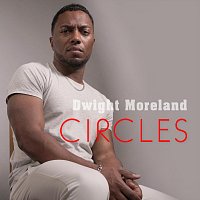 Dwight Moreland – Circles