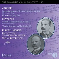 Eugene Ugorski, BBC Scottish Symphony Orchestra, Michał Dworzyński – Młynarski & Zarzycki: Violin Concertos (Hyperion Romantic Violin Concerto 15)