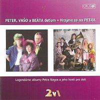 Peter Nagy – Peter, Vašo a Beáta deťom * Hrajme sa na Petra