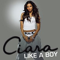 Ciara – Like A Boy