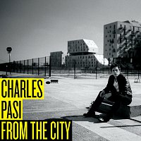 Charles Pasi – From The City