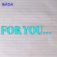 BADA – For You