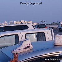 Streamlined Strain – Dearly Departed