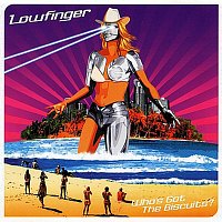 Lowfinger – Who's Got The Biscuits?