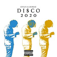 OnlyJahmez – Di$co 2020