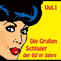 Die Groszen Schlager der 60'er Jahre Vol.  1