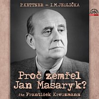 František Kreuzmann – Jedlička, Kettner: Proč zemřel Jan Masaryk? CD-MP3