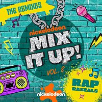 Nickelodeon Mix It Up! Vol. 8: Rap Rascals [The Remixes]