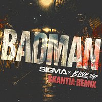 Sigma, B Live, B Live 247 – Badman [skantia Remix]