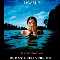 Ligabue – Fuori come va? [Remastered Version]