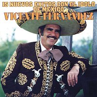 Vicente Fernández – 15 Nuevos Éxitos Con el Ídolo de México