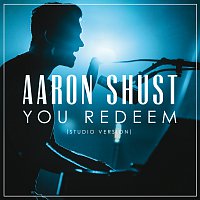 Aaron Shust – You Redeem [Studio Version]