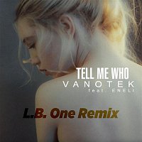 Vanotek, ENELI – Tell Me Who (L.B.One Remix)
