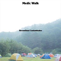 Streamlined Contaminates – Medic Walk
