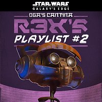 Různí interpreti – Star Wars: Galaxy's Edge Oga's Cantina: R3X's Playlist #2