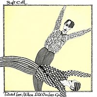 Soft Cell – Tainted Love / Where Did Our Love Go? E.P.