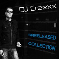 DJ Creexx – DJ Creexx - Unreleased Collection