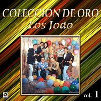 Los Joao – Colección de Oro: Pachanga y Reventón, Vol. 1
